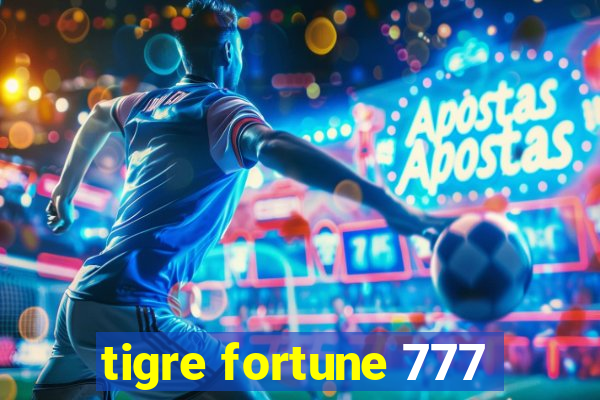 tigre fortune 777